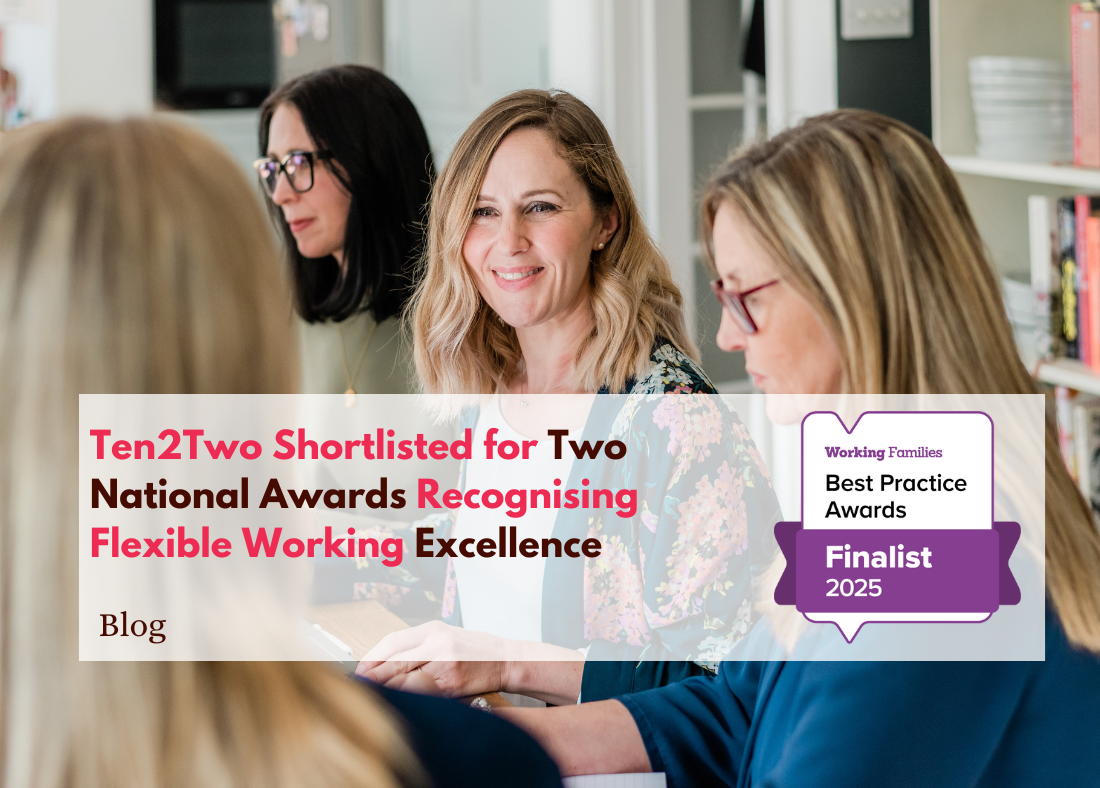 Ten2Two Shortlisted for Two Working Families Awards Recognising Flexible Working Excellence